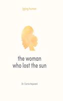 The Woman Who Lost the Sun: 1(Being Human)