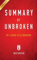 Summary of Unbroken: by Laura Hillenbrand Includes Analysis