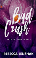 Bad Crush - Valley University