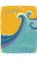 2018- Catching Waves 2017-2018 Large Monthly Academic Planner: July 2017 To December 2018 8.5x11 Organizer with Motivational Quotes(3 2018 Motivational Quotes Planner)