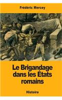Le Brigandage dans les États romains