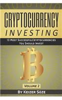 Cryptocurrency Investing: Bitcoin and Cryptocurrency technologies, Privacy based coins, Cryptocurrency book