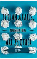 Journal: If Plan A Fails, Remember There Are 25 Other Letters: Lined Journal, 120 Pages, 5.5 x 8.5, Motivational Quotation, Soft Cover, Matte Finish(17 Inspirational Journals)