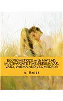 Econometrics with Matlab. Multivariate Time Series: Var, Varx, Varma and Vec Models: Var, Varx, Varma and Vec Models