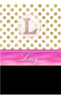 Lacy: Personalized Lined Journal Diary Notebook 150 Pages, 6 X 9 (15.24 X 22.86 CM), Durable Soft Cover