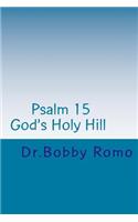 Psalm 15 God's Holy Hill