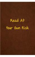 Read At Your Own Risk