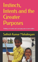 Instincts, Intents and the Greater Purposes.: Holding on to niche and converging aims to meet realities.(3 Enlightenment in Depression)