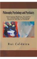Philosophy, Psychology and Psychiatry.
