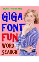 Giga Font Fun Word Search: 133 Extra Large Print Entertaining Themed Puzzles