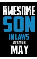 Awesome Son In Laws Are Born In May: Son In Law Birthday Gift Notebook Journal