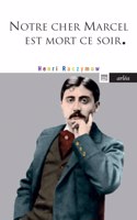 Notre cher Marcel est mort ce soir