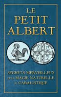 Secrets Merveilleux de la Magie Naturelle et Cabalistique du Petit Albert