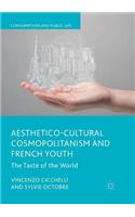 Aesthetico-Cultural Cosmopolitanism and French Youth