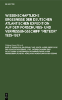 Temperatur, Salzgehalt Und Dichte an Der Oberfläche Des Atlantischen Ozeans, Lfg 3. Untersuchungen Über Die Mittleren Hydrographischen Verhältnisse an Der Meeresoberfläche Des Nördlichen Nordatlantischen Ozeans