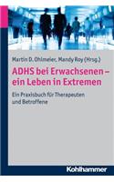 Adhs Bei Erwachsenen - Ein Leben in Extremen