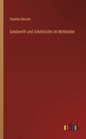 Geldwerth und Arbeitslohn im Mittelalter