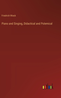 Piano and Singing, Didactical and Polemical