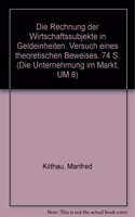Die Rechnung Der Wirtschaftssubjekte in Geldeinheiten: Versuch Eines Theoretischen Beweises