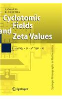 Cyclotomic Fields and Zeta Values