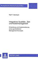 Integratives Qualitaets-, Zeit- und Kostenmanagement