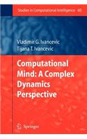 Computational Mind: A Complex Dynamics Perspective