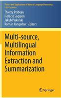 Multi-source, Multilingual Information Extraction and Summarization