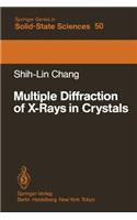 Multiple Diffraction of X-Rays in Crystals