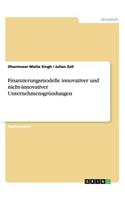 Finanzierungsmodelle innovativer und nicht-innovativer Unternehmensgründungen