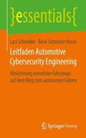 Leitfaden Automotive Cybersecurity Engineering: Absicherung Vernetzter Fahrzeuge Auf Dem Weg Zum Autonomen Fahren