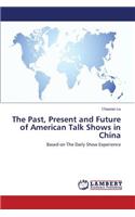 Past, Present and Future of American Talk Shows in China