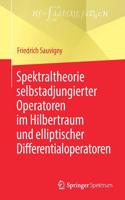 Spektraltheorie Selbstadjungierter Operatoren Im Hilbertraum Und Elliptischer Differentialoperatoren