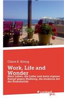 Work, Life and Wonder