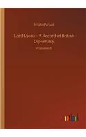 Lord Lyons - A Record of British Diplomacy