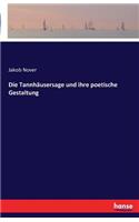 Tannhäusersage und ihre poetische Gestaltung