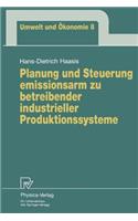 Planung Und Steuerung Emissionsarm Zu Betreibender Industrieller Produktionssysteme