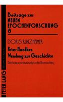 Peter Handkes Wendung Zur Geschichte