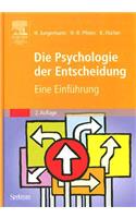 Die Psychologie Der Entscheidung: Eine Einfuhrung
