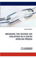 Breaking the Silence on Violation in a South African Prison