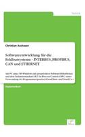 Softwareentwicklung für die Feldbussysteme - INTERBUS, PROFIBUS, CAN und ETHERNET