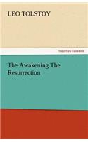 The Awakening the Resurrection: (English)