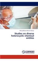 Studies on diverse heterocyclic chemical entities