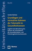 Grundlagen Und Normativer Rahmen Der Telematik Im Gesundheitswesen