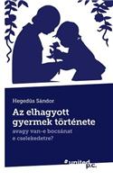 AZ Elhagyott Gyermek Tortenete
