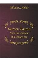 Historic Easton from the window of a trolley-car: (English)