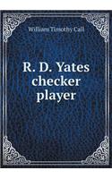 R. D. Yates checker player: (English)