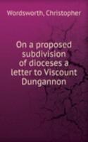 ON A PROPOSED SUBDIVISION OF DIOCESES A