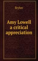 Amy Lowell a critical appreciation