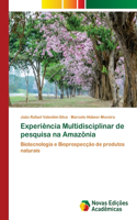 Experiência Multidisciplinar de pesquisa na Amazônia