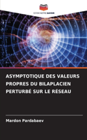 Asymptotique Des Valeurs Propres Du Bilaplacien Perturbé Sur Le Réseau